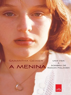 cover image of A Menina--Uma vida à sombra de Roman Polanski